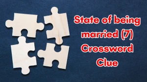State of being married Crossword Clue Irish Daily Mail Quick 7 letters Answer