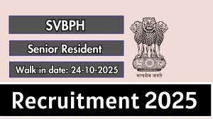 SVBPH Senior Resident Recruitment 2025 – Walk in for 02 Posts