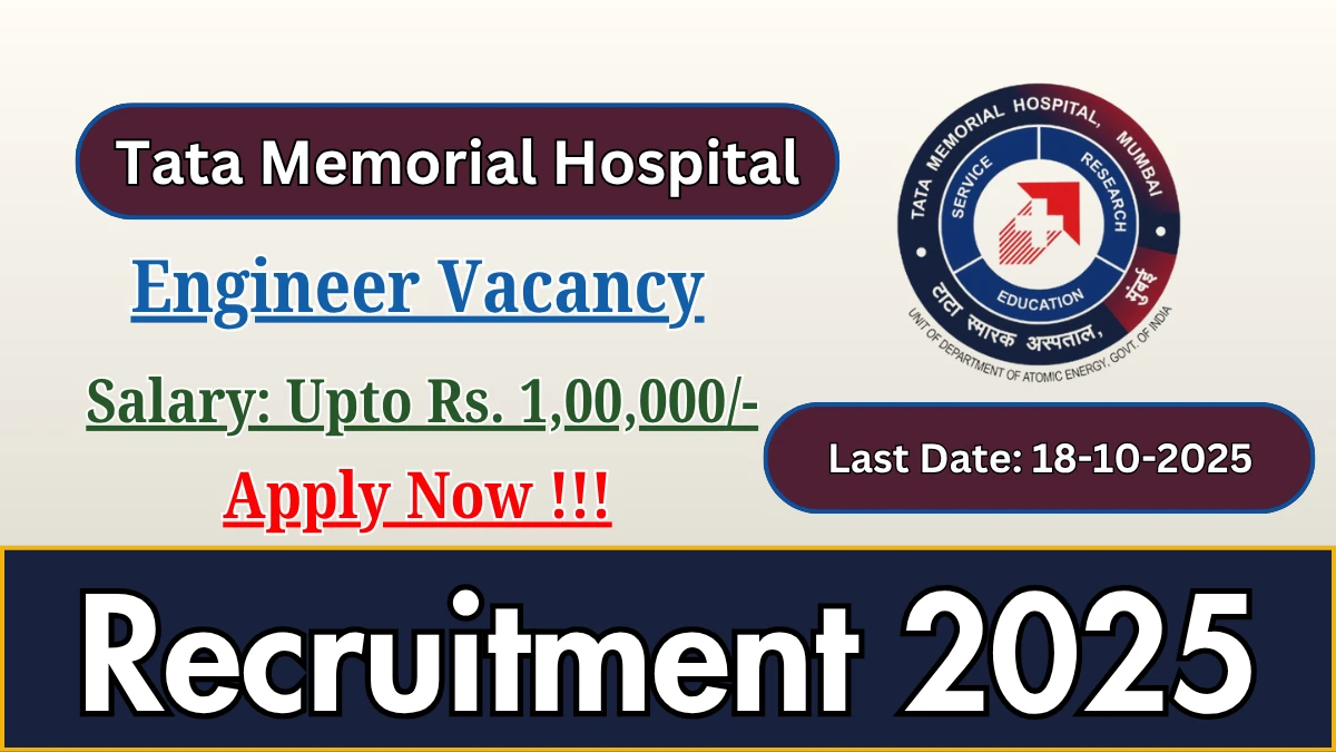 Tata Memorial Hospital Engineer Recruitment 2025 - Apply Online