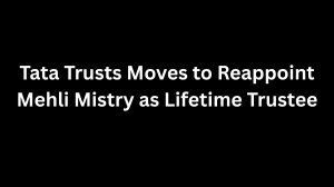 Tata Trusts Moves to Reappoint Mehli Mistry as Lifetime Trustee
