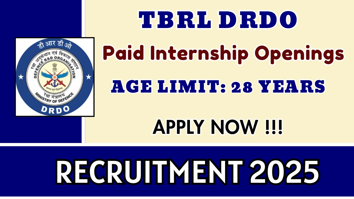 TBRL DRDO Paid Internship Recruitment 2025 - Apply Offline for 41 Posts TBRL DRDO Paid Internship Recruitment 2025 - Apply Offline for 41 Posts