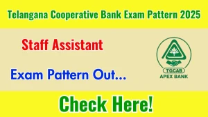 Telangana Cooperative Bank Staff Assistant Exam Pattern 2025 Telangana Cooperative Bank Staff Assistant Exam Pattern 2025