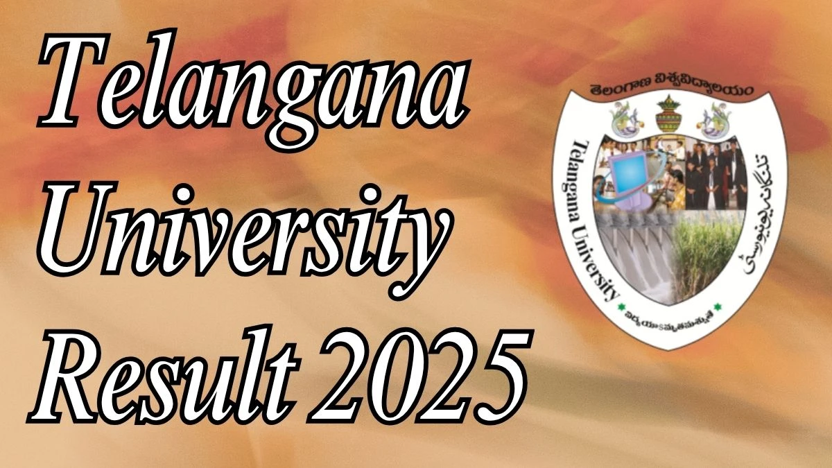 Telangana University Result 2025 Out at tuadmissions.org Direct Link to Download 1st, 2nd, 3rd and 4th Semester Result