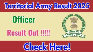 Territorial Army Officer Result 2025 Out at territorialarmy.in, Direct Link to Download Result PDF Here