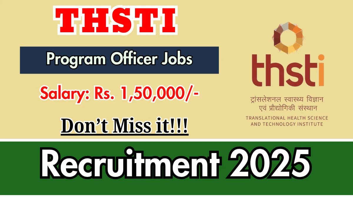 THSTI Program Officer Recruitment 2025 - Apply Online for 01 Posts THSTI Program Officer Recruitment 2025 - Apply Online for 01 Posts