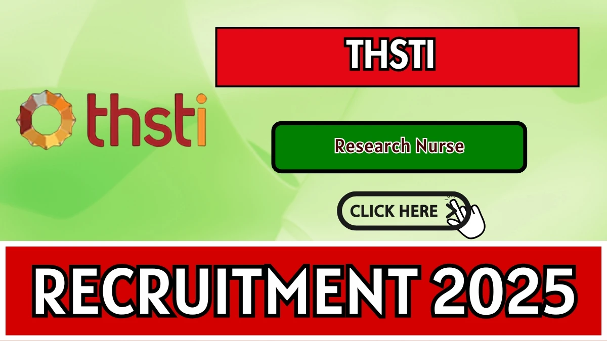 THSTI Research Nurse Recruitment 2025 – Walk in THSTI Research Nurse Recruitment 2025 – Walk in