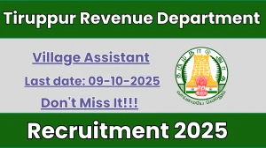 Tiruppur Revenue Department Village Assistant Recruitment 2025 - Apply Offline for 82 Posts