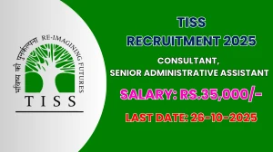 TISS Recruitment 2025 - Apply Online for 02 Consultant, Senior Administrative Assistant Posts