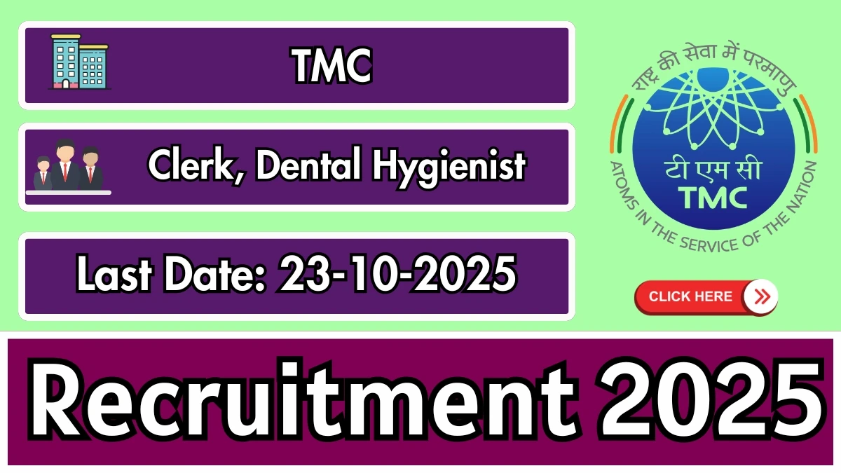 TMC Recruitment 2025 – Walk in Posts for Clerk, Dental Hygienist