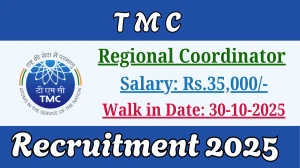 TMC Regional Coordinator Recruitment 2025 – Walk in for 01 Posts TMC Regional Coordinator Recruitment 2025 – Walk in for 01 Posts