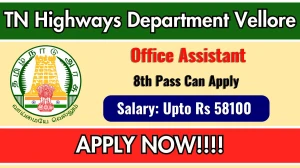 TN Highways Department Vellore Office Assistant Recruitment 2025 - Apply Offline