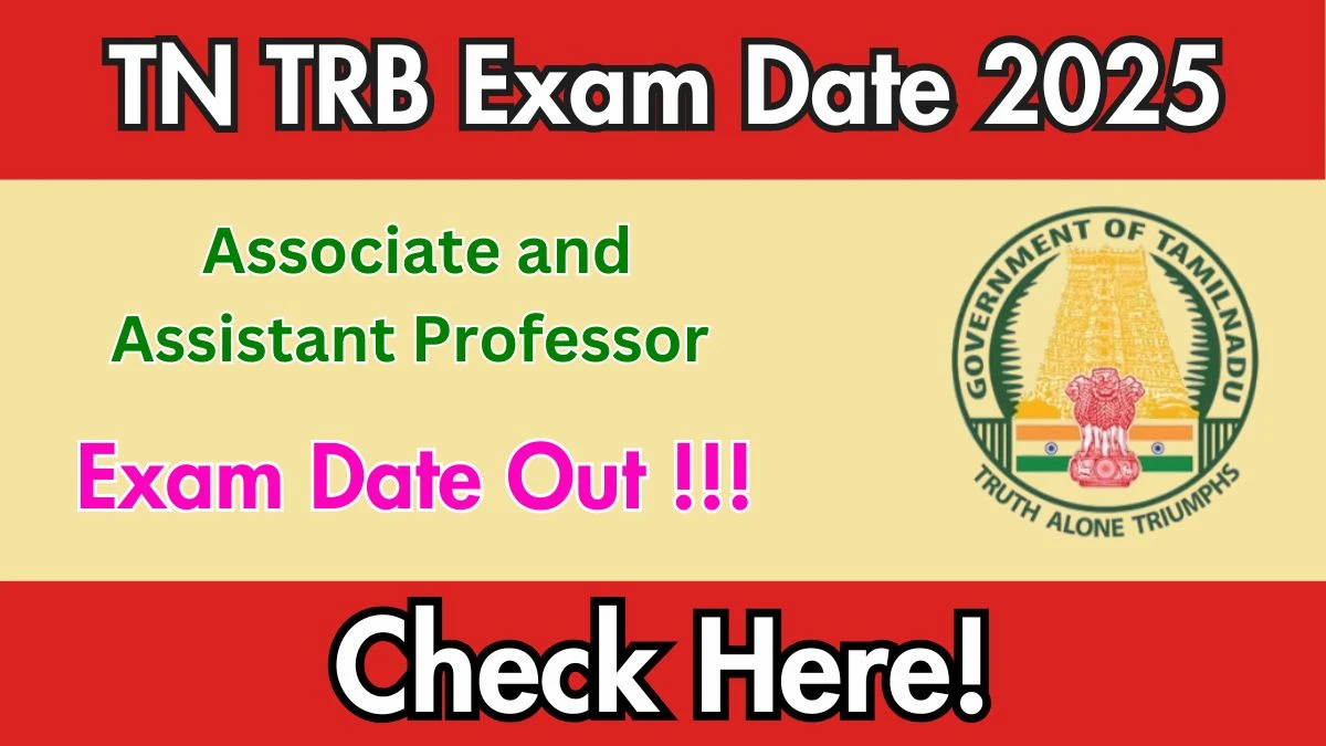 TN TRB Exam Date 2025 Released for 132 Associate and Assistant Professor Posts – Check Details at trb.tn.gov.in TN TRB Exam Date 2025 Released for 132 Associate and Assistant Professor Posts – Check Details at trb.tn.gov.in