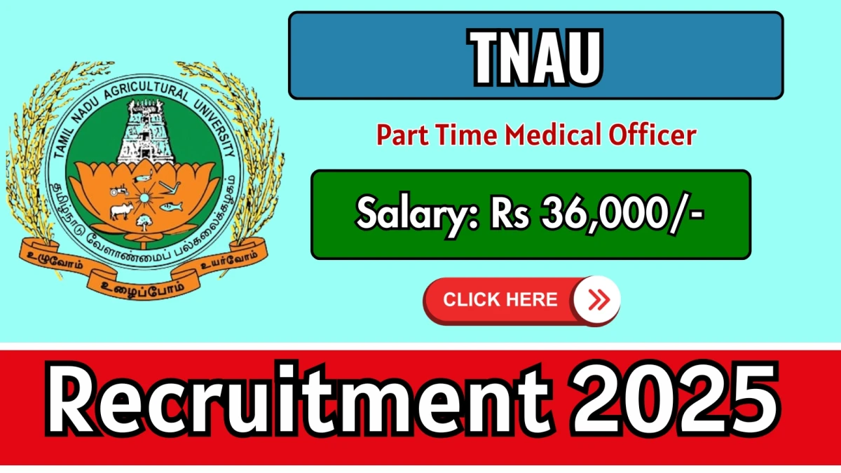 TNAU Part Time Medical Officer Recruitment 2025 – Walk in TNAU Part Time Medical Officer Recruitment 2025 – Walk in