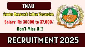 TNAU Senior Research Fellow Recruitment 2025 – Walk in TNAU Senior Research Fellow Recruitment 2025 – Walk in