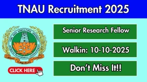 TNAU Senior Research Fellow Recruitment 2025 – Walk in for 04 Posts