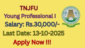 TNJFU Young Professional I Recruitment 2025 - Apply Offline