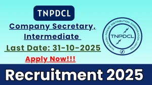 TNPDCL Recruitment 2025 - Apply Offline for 06 Company Secretary, Intermediate Posts