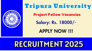 Tripura University Project Fellow Recruitment 2025 - Apply Offline for 01 Posts Tripura University Project Fellow Recruitment 2025 - Apply Offline for 01 Posts