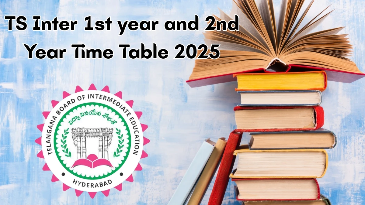 TS Inter 1st year and 2nd Year Time Table 2025 Out tgbie.cgg.gov.in Check Time Table Here TS Inter 1st year and 2nd Year Time Table 2025 Out tgbie.cgg.gov.in Check Time Table Here