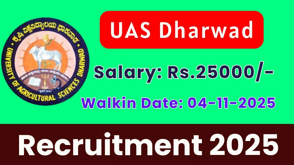 UAS Dharwad Young Professional Recruitment 2025 – Walk in for 3 Posts UAS Dharwad Young Professional Recruitment 2025 – Walk in for 3 Posts