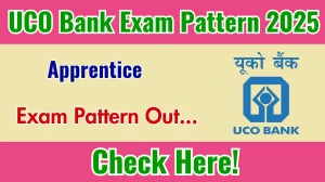 UCO Bank Apprentice Exam Pattern 2025 UCO Bank Apprentice Exam Pattern 2025