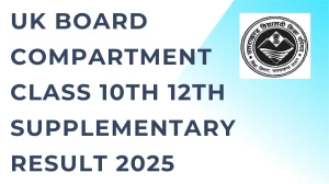UK Board Compartment Class 10th, 12th Supplementary Result 2025 Out at ubse.uk.gov.in Direct Link to Download Result