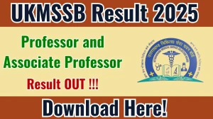 UKMSSB Professor and Associate Professor Result 2025 Out at ukmssb.org, Direct Link to Download Result PDF Here