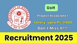 UoH Project Associate I Recruitment 2025 - Apply Offline for 02 Posts