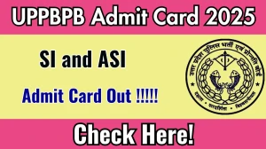 UP Police SI and ASI Admit Card 2025 OUT Download Hall Ticket at uppbpb.gov.in