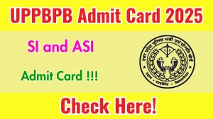 UP Police SI and ASI Admit Card 2025 Out Today – Visit uppbpb.gov.in to Download