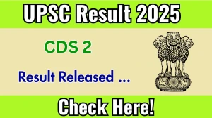 UPSC CDS 2 Result 2025 Out at upsc.gov.in, Direct Link to Download Result PDF Here UPSC CDS 2 Result 2025 Out at upsc.gov.in, Direct Link to Download Result PDF Here