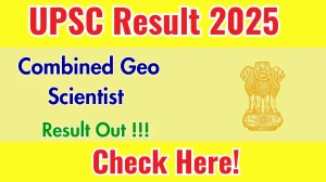 UPSC Combined Geo Scientist Result 2025 Out at upsc.gov.in, Direct Link to Download Result PDF Here