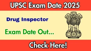 UPSC Drug Inspector Exam Date 2025 – Check Schedule at upsc.gov.in UPSC Drug Inspector Exam Date 2025 – Check Schedule at upsc.gov.in