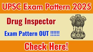 UPSC Drug Inspector Exam Pattern 2025