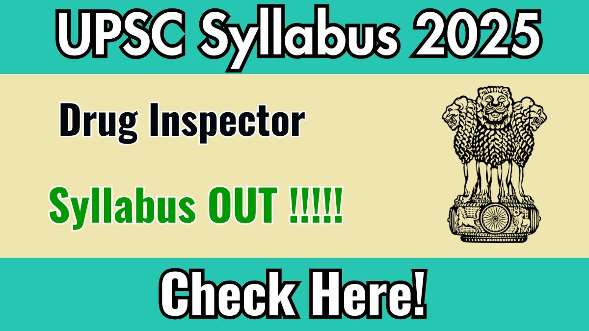 UPSC Drug Inspector Syllabus 2025 Out Direct Link to Download Syllabus PDF here UPSC Drug Inspector Syllabus 2025 Out Direct Link to Download Syllabus PDF here