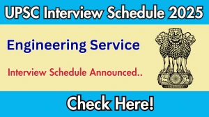 UPSC Engineering Service Interview Schedule 2025 Released Check Date Details at upsc.gov.in