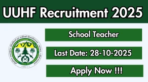 UUHF School Teacher Recruitment 2025 - Apply Offline