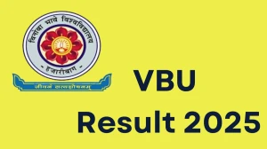 VBU Result 2025 Out at vbu.ac.in Direct Link to Download 6th Sem Result