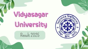 Vidyasagar University Result 2025 Out at vidyasagar.ac.in Direct Link to Download 4th Sem Result