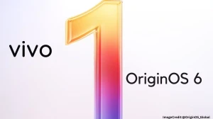 Vivo OriginOS 6 Launch Date Revealed: Android 16 Upgrade, New Features & Design Highlights