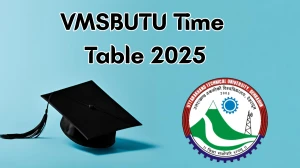 VMSBUTU Time Table 2025 Announced @ uktech.ac.in Details Here
