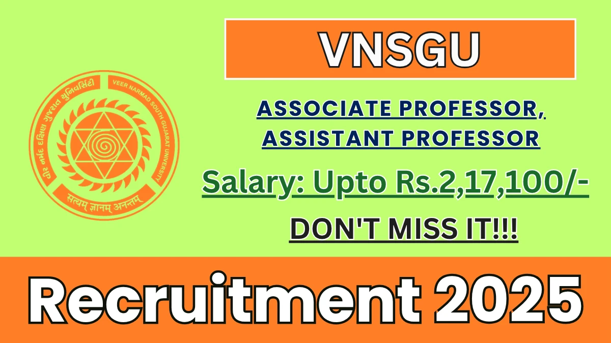 VNSGU Recruitment 2025 - Apply Offline for 03 Associate Professor, Assistant Professor Posts VNSGU Recruitment 2025 - Apply Offline for 03 Associate Professor, Assistant Professor Posts