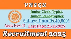 VNSGU Recruitment 2025 - Apply Online for 37 Junior Clerk/ Typist, Junior Stenographer Posts