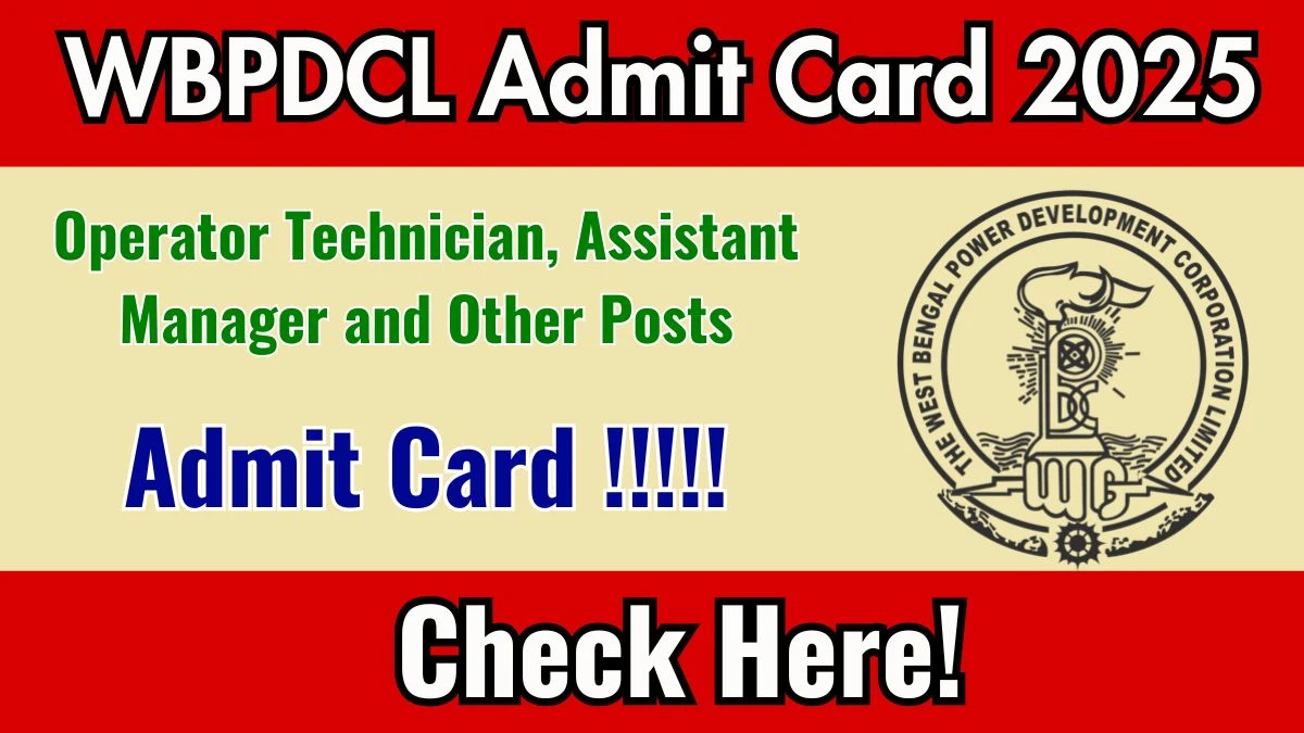 WBPDCL Admit Card 2025 – Download Operator Technician, Assistant Manager & Other Posts Hall Ticket at wbpdcl.co.in WBPDCL Admit Card 2025 – Download Operator Technician, Assistant Manager & Other Posts Hall Ticket at wbpdcl.co.in