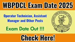WBPDCL Exam Date 2025 Announced at wbpdcl.co.in – Check Operator Technician, Assistant Manager and Other Posts Details Here