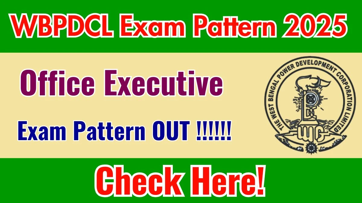 WBPDCL Office Executive Exam Pattern 2025 WBPDCL Office Executive Exam Pattern 2025
