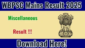 WBPSC Miscellaneous Mains Result 2025 – Check Expected Release Date at psc.wb.gov.in WBPSC Miscellaneous Mains Result 2025 – Check Expected Release Date at psc.wb.gov.in