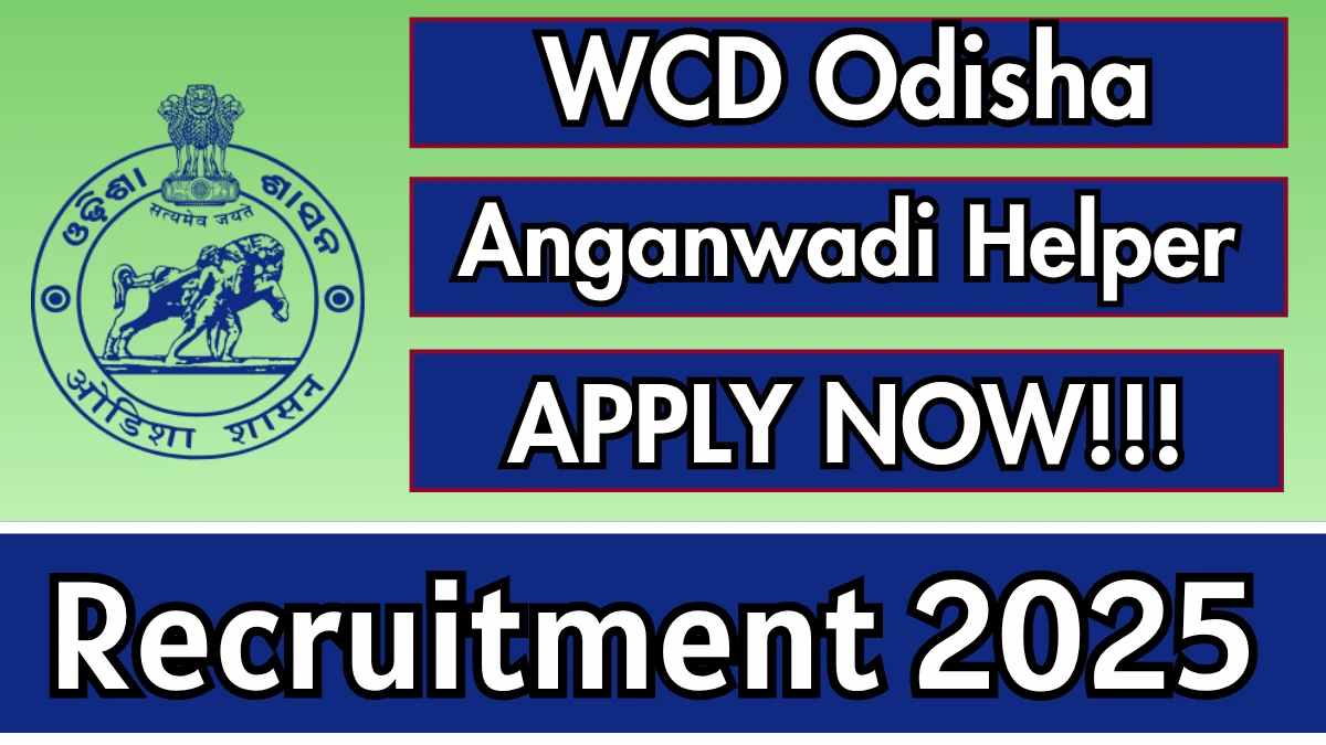 WCD Odisha Anganwadi Helper Recruitment 2025 - Apply Online