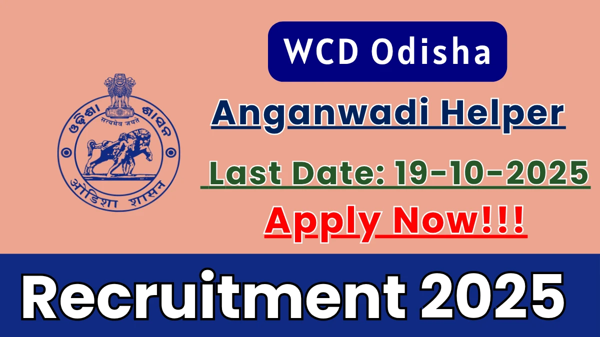 WCD Odisha Anganwadi Helper Recruitment 2025 - Apply Online