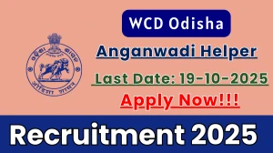 WCD Odisha Anganwadi Helper Recruitment 2025 - Apply Online